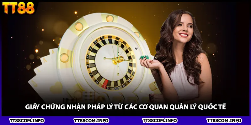 Giấy chứng nhận pháp lý từ các cơ quan quản lý quốc tế.