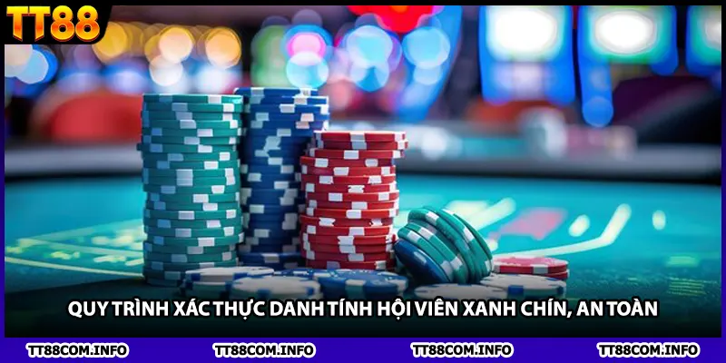 Quy trình xác thực danh tính hội viên xanh chín, an toàn.